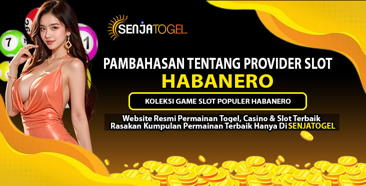 SLOT POPULER HABANERO